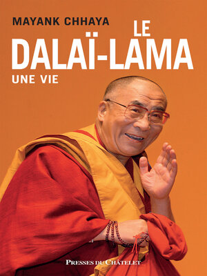 cover image of Le dalaï-lama--Une vie